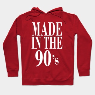 Made In The 90s Hoodie
